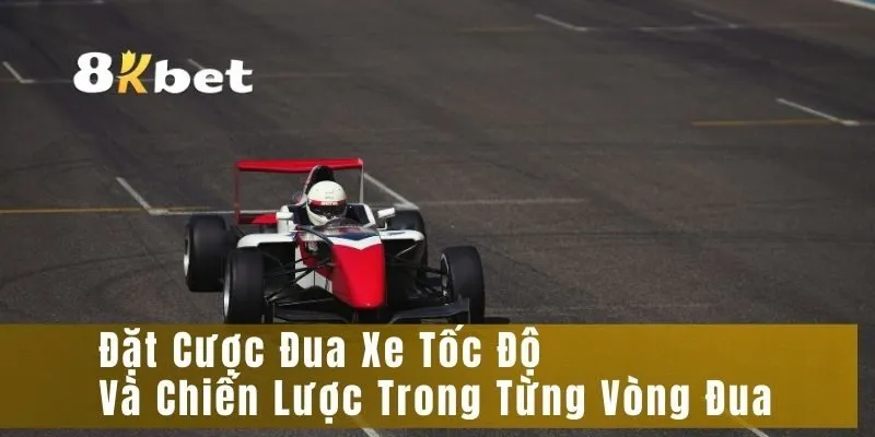 Đặt Cược Đua Xe – Tốc Độ Và Chiến Lược Trong Từng Vòng Đua
