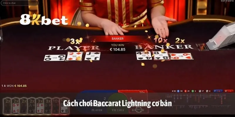 Cách chơi Baccarat Lightning cơ bản