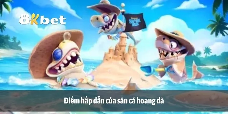 Điểm hấp dẫn của săn cá hoang dã