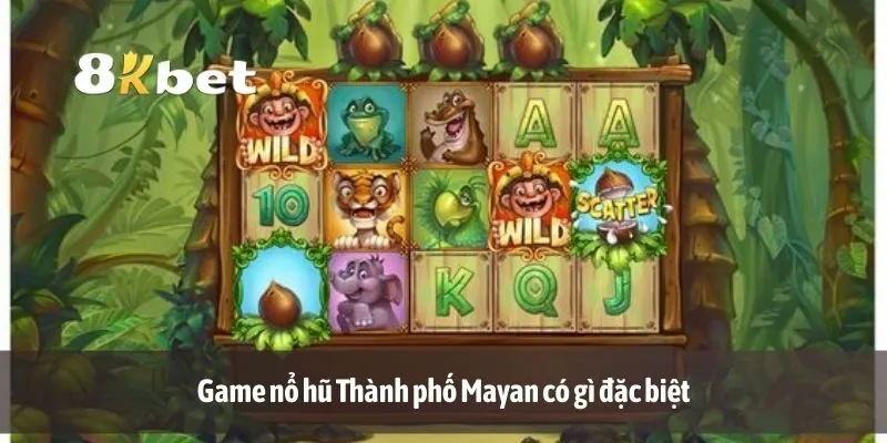 Game nổ hũ Thành phố Mayan có gì đặc biệt