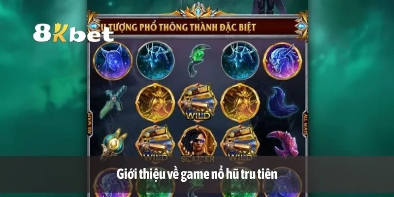 Giới thiệu về game nổ hũ tru tiên