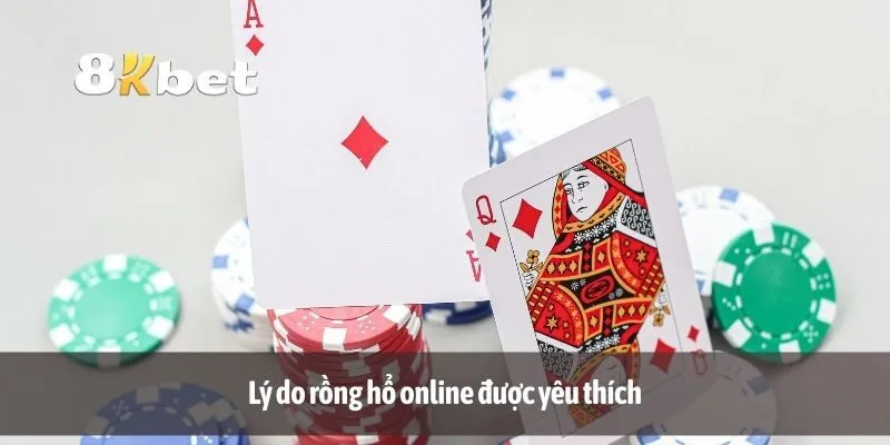 Lý do rồng hổ online được yêu thích