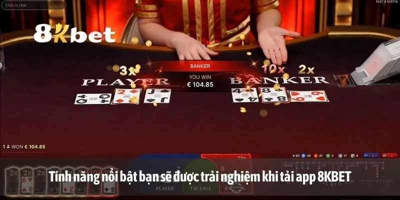 Tính năng nổi bật bạn sẽ được trải nghiệm khi tải app 8KBET