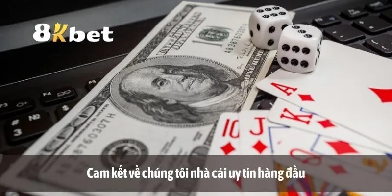 Cam kết về chúng tôi nhà cái uy tín hàng đầu