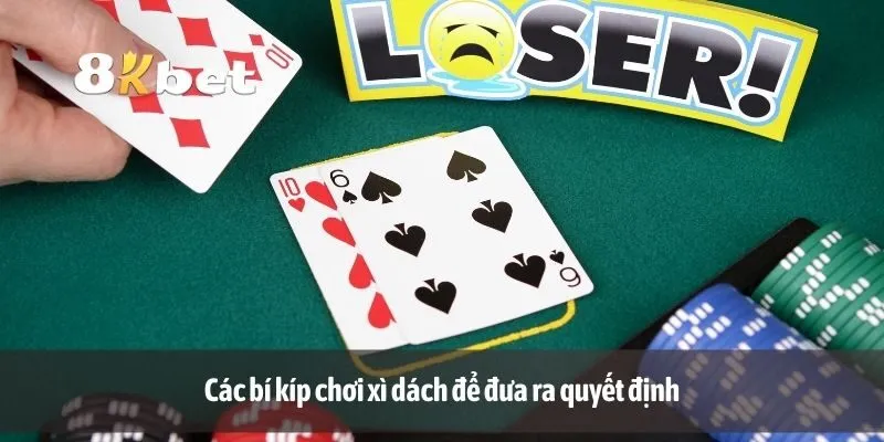 Các bí kíp chơi xì dách để đưa ra quyết định