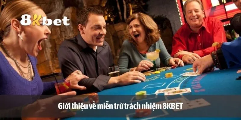Giới thiệu về miễn trừ trách nhiệm 8KBET