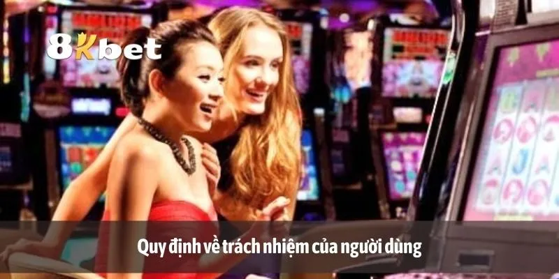 Quy định về trách nhiệm của người dùng