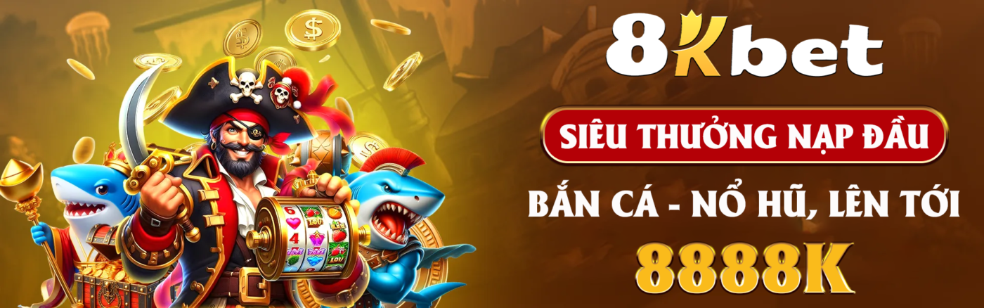 Siêu thưởng nạp đầu lên tới 8888K